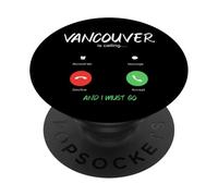 Vancouver está Llamando y Debo IR a Canadá Viajando PopSockets PopGrip Adhesivo