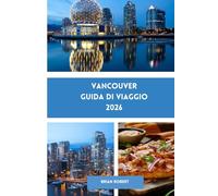 Vancouver Guida di viaggio 2026