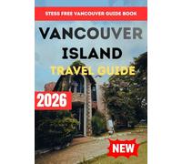 VANCOUVER ISLAND TRAVEL GUIDE 2026