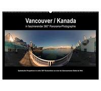 Vancouver / Kanada in faszinierender 360° Panorama-Photographie (Wandkalender 2026 DIN A2 quer), CALVENDO Monatskalender: Vancouver / Kanada in ... mit dem außergewöhnlichen "Rundumblick".