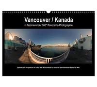 Vancouver / Kanada in faszinierender 360° Panorama-Photographie (Wandkalender 2026 DIN A3 quer), CALVENDO Monatskalender: Vancouver / Kanada in ... mit dem außergewöhnlichen "Rundumblick".