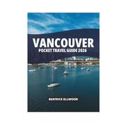 VANCOUVER POCKET TRAVEL GUIDE 2026