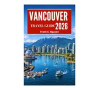 VANCOUVER TRAVEL GUIDE 2026