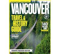 VANCOUVER TRAVEL & HISTORY GUIDE 2027(FULL COLOR): Explore Vancouver’s Coastal Beauty, Historic Roots, Outdoor Adventures,& Cultural Neighborhood, including harbor cruises,& waterfront cycling routes