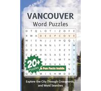 Vancouver Word Puzzles: Crossword and Word Search Puzzles About Vancouver’s Parks, Landmarks & Culture | 6x9 inches, 52 Pages | 20+ Fun Puzzles for ... Holidays & Relaxation | Perfect Souvenir Gift