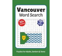 Vancouver Word Search: Word Searches with Easy to Read Print about Vancouver, Culture, History, Landmarks and More, 6x9,110 pages, Solutions Included, Gift for Vacations, Holidays, and Free Times