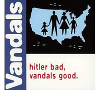 Vandals the - Hitler Bad, Vandals