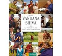 Vandana Shiva: las victorias de una India contra el expolio de la biodiversidad: 4 (Los libros de Ceres)
