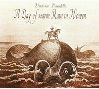 Vandelli, Vittorio - A Day of Warm Rain in Heaven [Import]