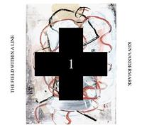 Vandermark - Field Within a Line