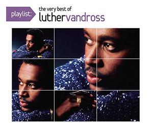 Vandross,Luther - Playlist: the Very Best of Luther Vandross