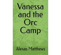Vanessa and the Orc Camp