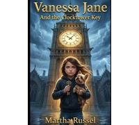 Vanessa Jane and the Clocktower Key: 1 (Vanessa Jane Mystery Adventures)