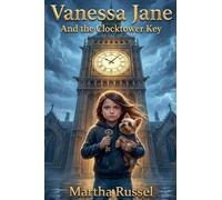 Vanessa Jane and the Clocktower Key: 1 (Vanessa Jane Mystery Adventures)