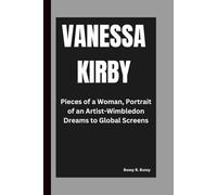 VANESSA KIRBY: Pieces of a Woman, Portrait of an Artist-Wimbledon Dreams to Global Screens