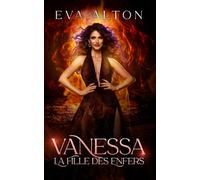 Vanessa - La Fille des Enfers: Romantasy paranormale entre démons, magie et désir interdit (Les Sorcières d'Ibiza)