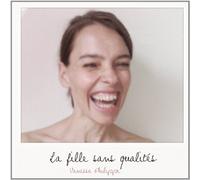 Vanessa Philippe - La fille sans qualités