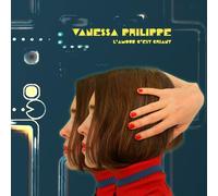 Vanessa Philippe - L'Amour C'Est Chiant