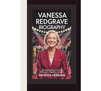 VANESSA REDGRAVE BIOGRAPHY: The Inspiring Story of One of Hollywood’s Legendary Actresses