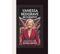 VANESSA REDGRAVE BIOGRAPHY: The Inspiring Story of One of Hollywood’s Legendary Actresses