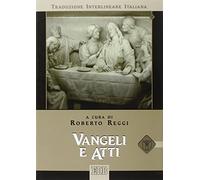 Vangeli e atti. Versione interlineare in italiano (Bibbia e testi biblici)