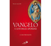 Vangelo e Atti degli Apostoli. Ediz. a caratteri grandi (Vangelo. Nuovo Testamento. Testi)