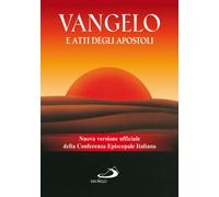 Vangelo e Atti degli apostoli. Nuova versione ufficiale della Conferenza Episcopale Italiana (Vangelo. Nuovo Testamento. Testi)