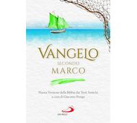 Vangelo secondo Marco. Nuova Versione della Bibbia dai Testi Antichi (Vangelo. Nuovo Testamento. Testi)