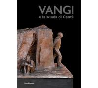 Vangi e la scuola di Cantù. Ediz. a colori (Arte)