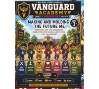Vanguard Academy Making and Molding the Future Me: Book 1 Kindergarten