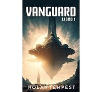Vanguard - Libro 1: Relatos Cortos de Ciencia Ficción