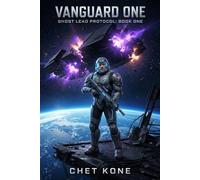 Vanguard One: A Gritty Alien Invasion and Power Armor Military Sci Fi Thriller: 1 (Ghost Lead Protocol)