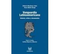 Vanguardia Latinoamericana: Historia Critica Y Documentos (t. Ii ): Ca