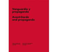 Vanguardia y Propaganda.: Libros y Revistas en la Rusia Soviética. (Libros de Autor)