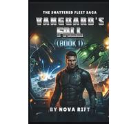 Vanguard's Fall: A Military Sci-Fi Action Epic Opera (THE SHATTERED FLEET SAGA)