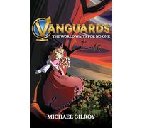 Vanguards: The World Waits for No One