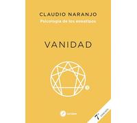 Vanidad: Psicología de los eneatipos (SIN COLECCION)
