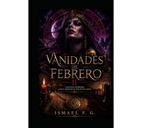 Vanidades de Febrero: Algunos secretos jamás debieron ser revelados (La Estirpe del Engaño)