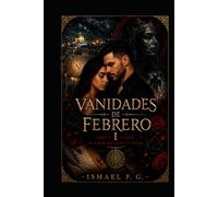 VANIDADES DE FEBRERO: Un Amor Maldito y letal (La Estirpe del Engaño)