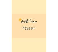 Vanilla Beige Cover: Self-Care Planner for daily reflection, planning, and restoring your inner peace, to help you stay on top of your physical and mental well-being, 120 pages, Size 6” x 9”.