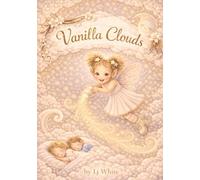Vanilla Clouds: A Gentle Bedtime Story (Little Wing Fairy Bedtime Story Series)