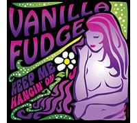 Vanilla Fudge - Keep Me Hangin' On