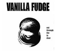 Vanilla fudge - Out through the in door