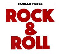 VANILLA FUDGE - Rock And Roll