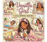 Vanilla Girl Coloring Book: Cozy Days and Calm Aesthetic Vibes