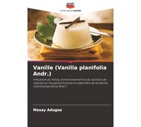 Vanille (Vanilla planifolia Andr.): Influence du milieu d'enracinement et du nombre de nœuds sur les performances en pépinière de la vanille (Vanilla planifolia Andr.)