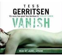 Vanish: Rizzoli & Isles series 5 by Gerritsen, Tess (2007) Audio CD