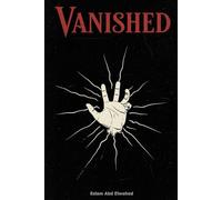 Vanished: 100 True Stories of Missing People and Families