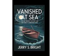 Vanished at Sea: The Amy Bradley Mystery and Her Family’s Unbroken Hope