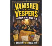 Vanished At Vespers: Where Faith Meets Foul Play